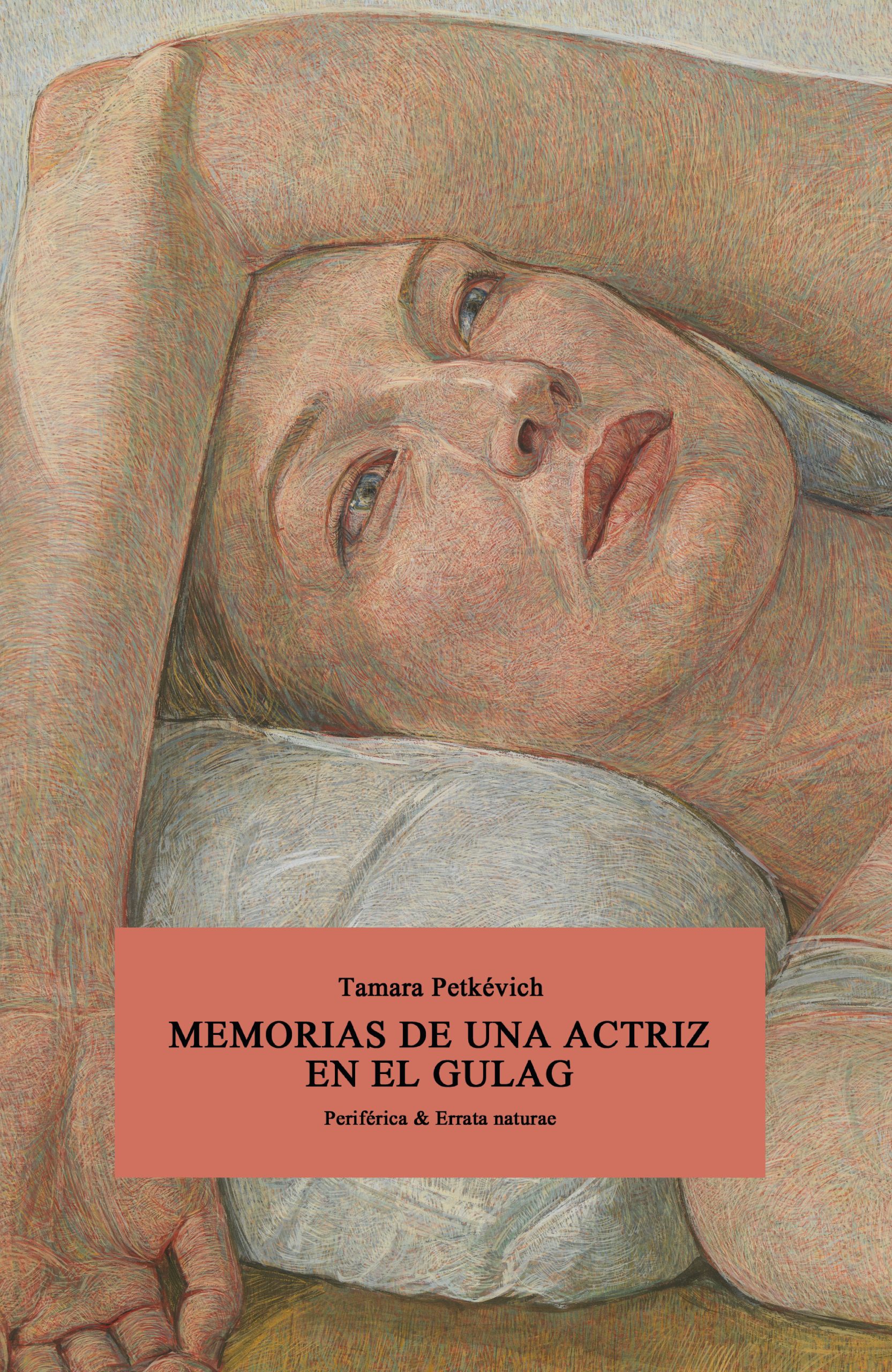 Portada de Memorias de una actriz en el gulag, de Tamara Petkevich