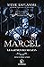 Dans l'univers des Contes Interdits - Marcel, le gardien des secrets (French Edition)
