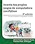 Inventa tus propios juegos de computadora con Python (Spanish Edition) by Al Sweigart (2015-08-28)