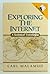 Exploring the Internet: A Technical Travelogue by Malamud Carl (1992-09-01) Hardcover