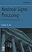 Nonlinear Signal Processing: A Statistical Approach by Gonzalo R. Arce (2004-11-08)