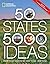 NEW-50 States, 5,000 Ideas: Where to Go, When to Go, What to See, What to Do