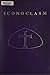 Iconoclasm: Papers given at...