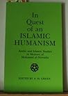 In Quest of an Islamic Humanism: Arabic and Islamic Studies in Memory of Mohamed Al-Nowaihi