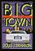 Big Town: A Novel of Suspense