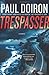 Trespasser by Paul Doiron (2011-07-07)