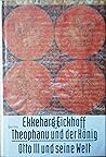 Theophanu und der König: Otto III. und seine Welt (German Edition) Theophanu und der König: Otto III. und seine Welt (German Edition)