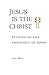Jesus Is the Christ: Studies in the Theology of John by Leon Morris (1989-06-07)