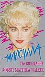 Madonna - The Biography Madonna - The Biography