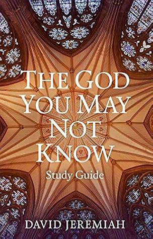 The God You May Not Know Study Guide
