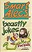 Smart Alec's beastly jokes for kids