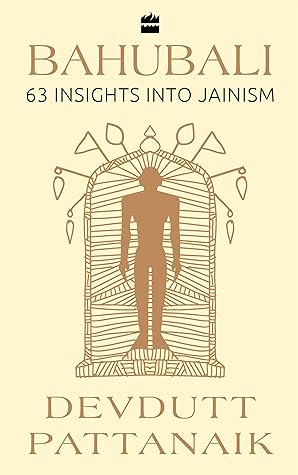 Bahubali: 63 Insights into Jainism (Available in Hindi as Tirthankar)