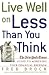 Live Well on Less Than You ...
