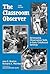 The Classroom Observer: Developing Observation Skills in Early Childhood Settings by Ann E. Boehm, Richard A. Weinberg (November 1, 1996) Paperback 3 Sub