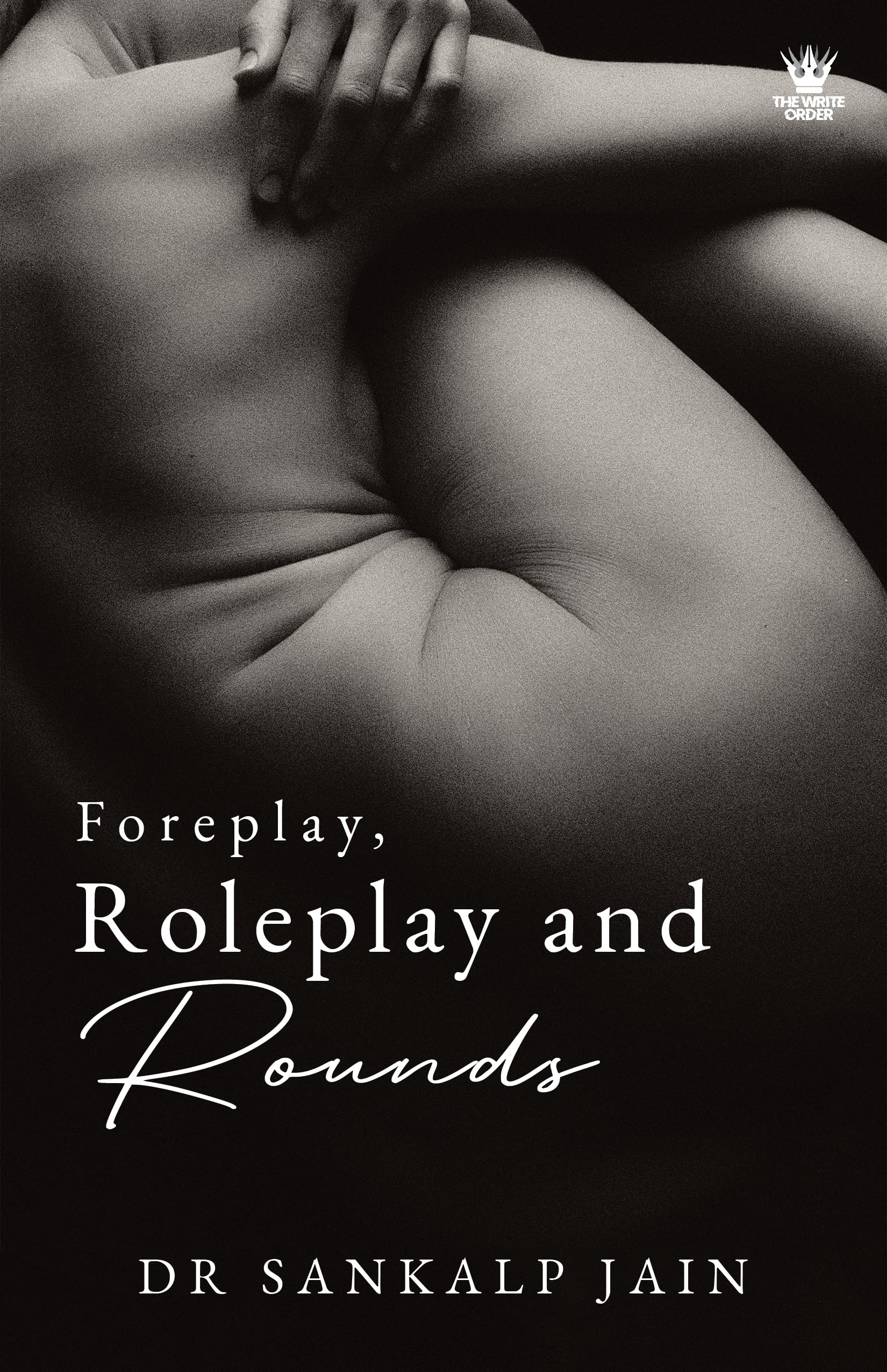 Foreplay, Roleplay and Rounds (Kindle Edition)