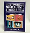 Secret Handshakes and Rolled-Up Trouser Legs: The Secrets of Freemasonry: Fact and Fiction
