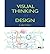 (Visual Thinking: for Design (Morgan Kaufmann Series in Interactive Technologies)) [By: Colin Ware] [Apr, 2008]