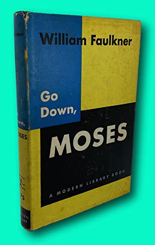 Rare William FAULKNER 1st edit/1st print Go Down Moses 1955 [Hardcover] FAULKNER, William [Hardcover] FAULKNER, William