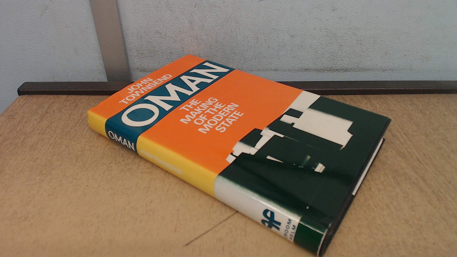 Oman: The making of a modern state (Hardcover)