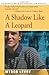 A Shadow Like A Leopard by Myron Levoy (2000-06-01)