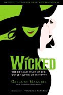 Wicked: the Life & Times of the Wicked Witch of the West