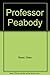 Professor Peabody by Giles Reed (1979-05-04)