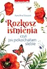 Rozkosz istnienia...