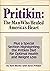Pritikin: The Man Who Heale...