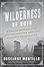 The Wilderness of Ruin: A T...