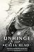 Unhinge: A Novel by Calia Read (2016-01-12)