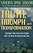 Truth, Triumph, and Transformation: Sorting Out the Fact from the Fiction in Universal Law by Sandra Anne Taylor (2010-06-01)