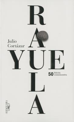 Rayuela Edicion Conmemorativa 50 Aniversario (Hopscotch)[SPA-RAYUELA EDICION CONMEMORAT][Spanish Edition][Paperback]