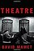 Theatre by David Mamet (2010-04-13)