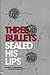 Three Bullets Sealed His Lips by Bruce A. Rubenstein, Lawrence E. Ziewacz(September 1, 1987) Paperback