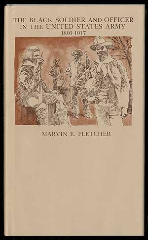 The Black Soldier and Officer in the United States Army, 1891-1917 (Hardcover)
