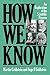 How We Know: An Exploration Of The Scientific Process by Martin Goldstein (1981-03-22)
