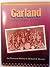 Garland: Its Premiere Century