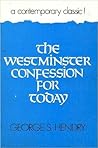 The Westminster Confession for Today