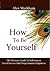 How To Be Yourself by Alex Markham