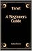 Tarot: A Beginners Guide