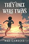 They Once Were Twins by Red Gardine