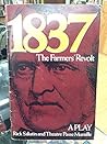 1837 : The Farmers' Revolt: A Play