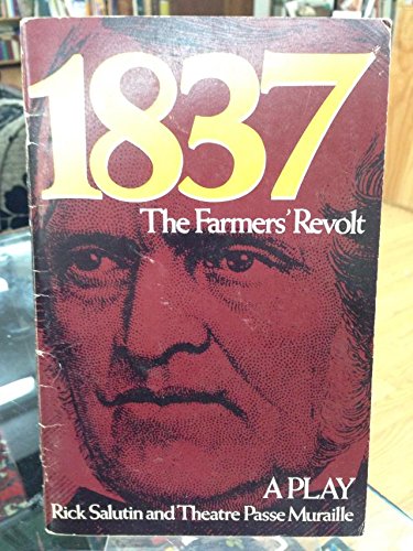 1837 : The Farmers' Revolt: A Play (Paperback)