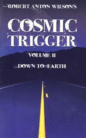 Cover of Cosmic Trigger Volume II: Down to Earth