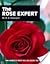 The NEW Rose Expert