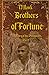 Brothers of Fortune: A Stor...