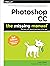 Photoshop CC: The Missing Manual by Lesa Snider (4-Jul-2013) Paperback