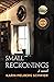 Small Reckonings