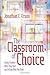 The Classroom of Choice: Giving Students What They Need and Getting What You Want by Jonathan C Erwin M.A. (2004-11-22)