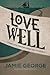 Love Well by Jamie George